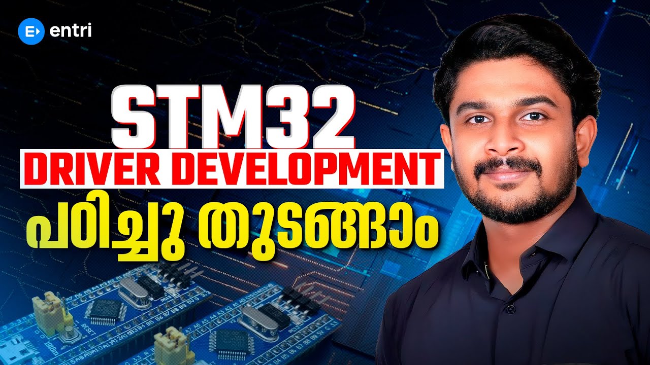 STM32 Driver Development പഠിച്ചു തുടങ്ങാം | Embedded System | Robotics| Entri