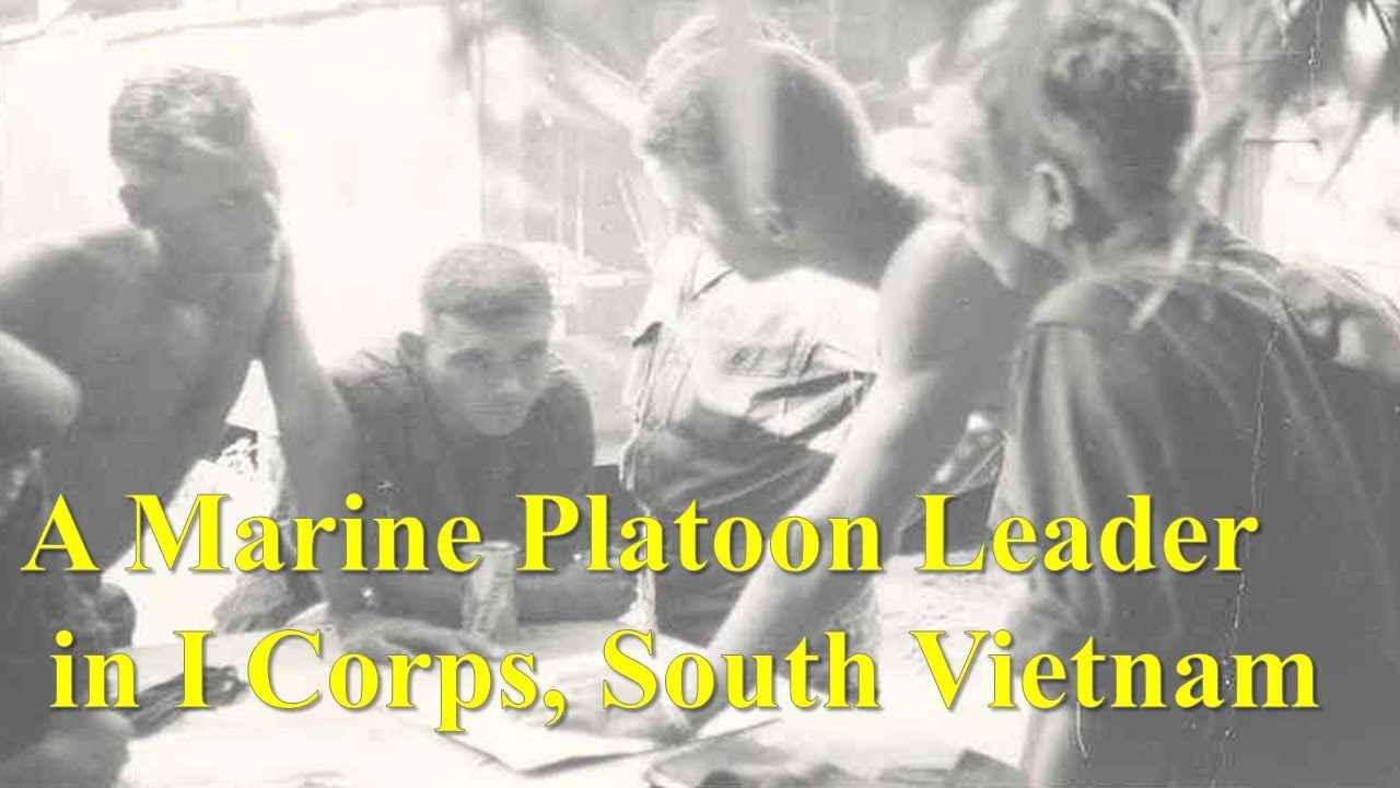 A Marine Platoon Leader in I Corps, South Vietnam, 1966-1967