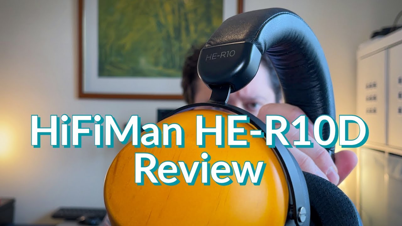 HiFiMan HE-R10D review