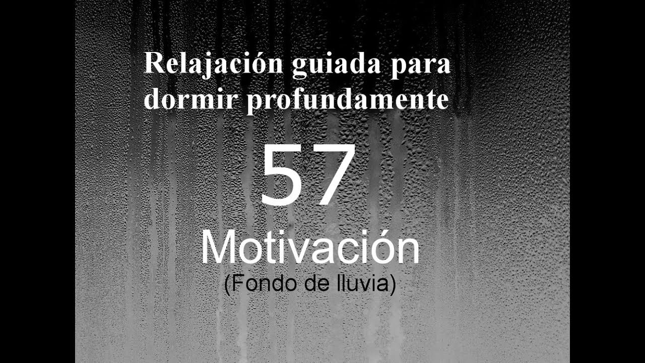 Audio para dormir: relajación profunda  - APRENDE A MOTIVARTE - Fondo de lluvia.