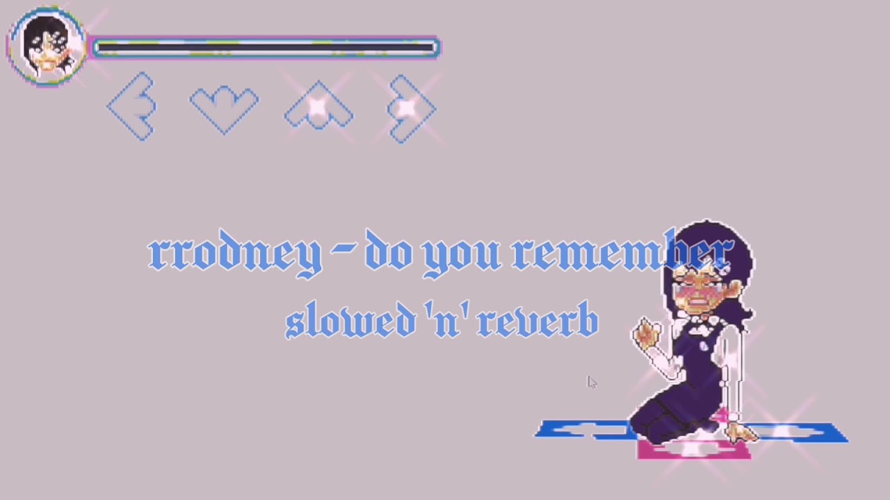rrodney - do you remember (slowed 'n' reverb)