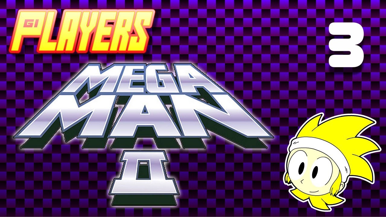 GIPlayers - Mega Man 2 - Episode 3 - In The Fires of HECK!