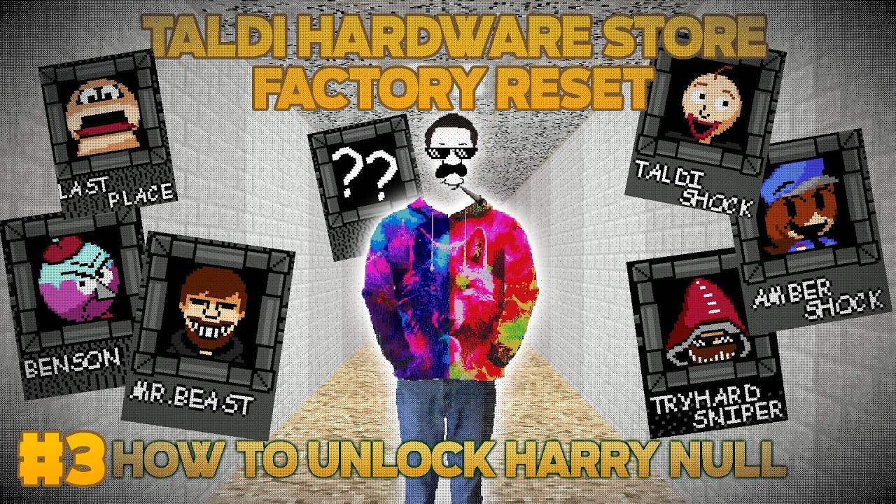 How to Unlock Null Harry! | Taldi's Hardware Store [Baldi's Basics Mod]
