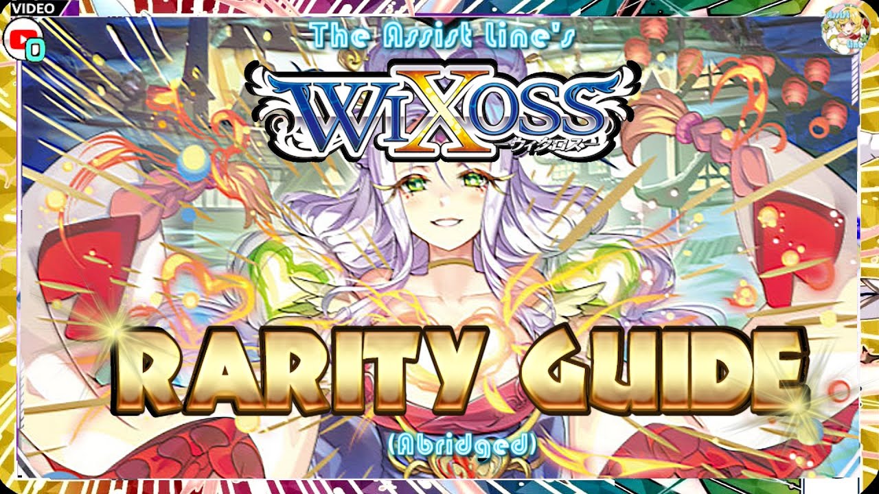 Wixoss Rarity Guide!  [WIXOSS]  #tcg #animetcg #anime