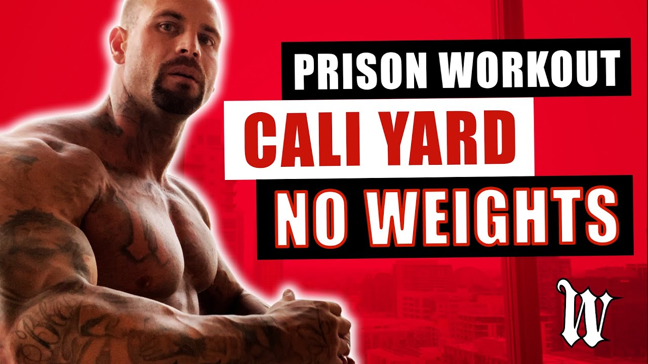 Prison Workout : Cali Yard - No Weights