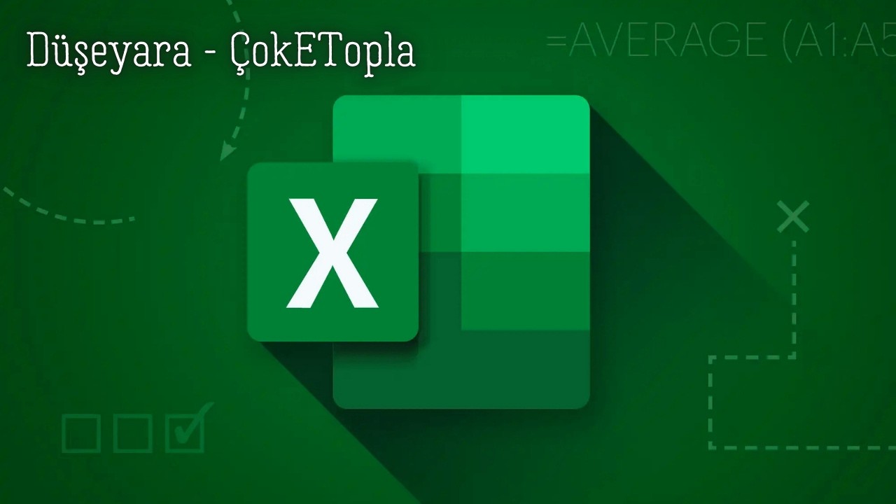 Excel Uygulama - 38 (Düşeyara - ÇokETopla)