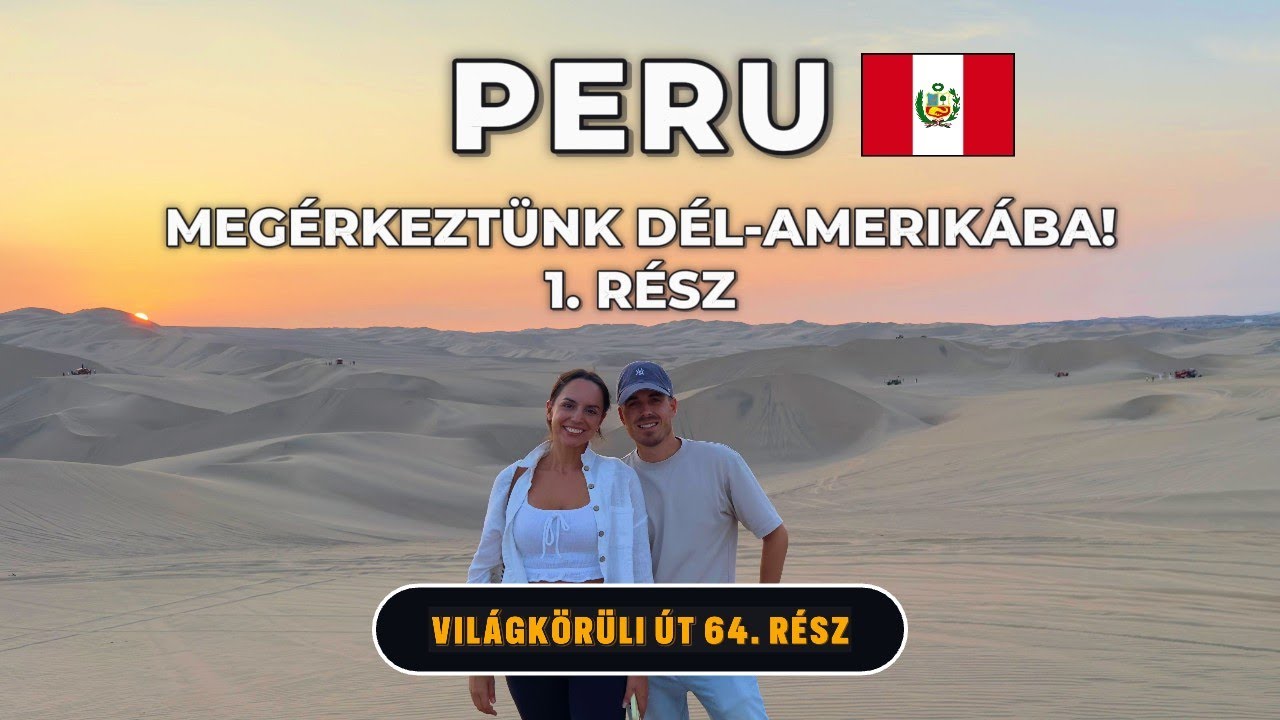 Világkörüli utunk UTOLSÓ állomása: PERU🇵🇪 - Lima 1. rész│Debi & Balu