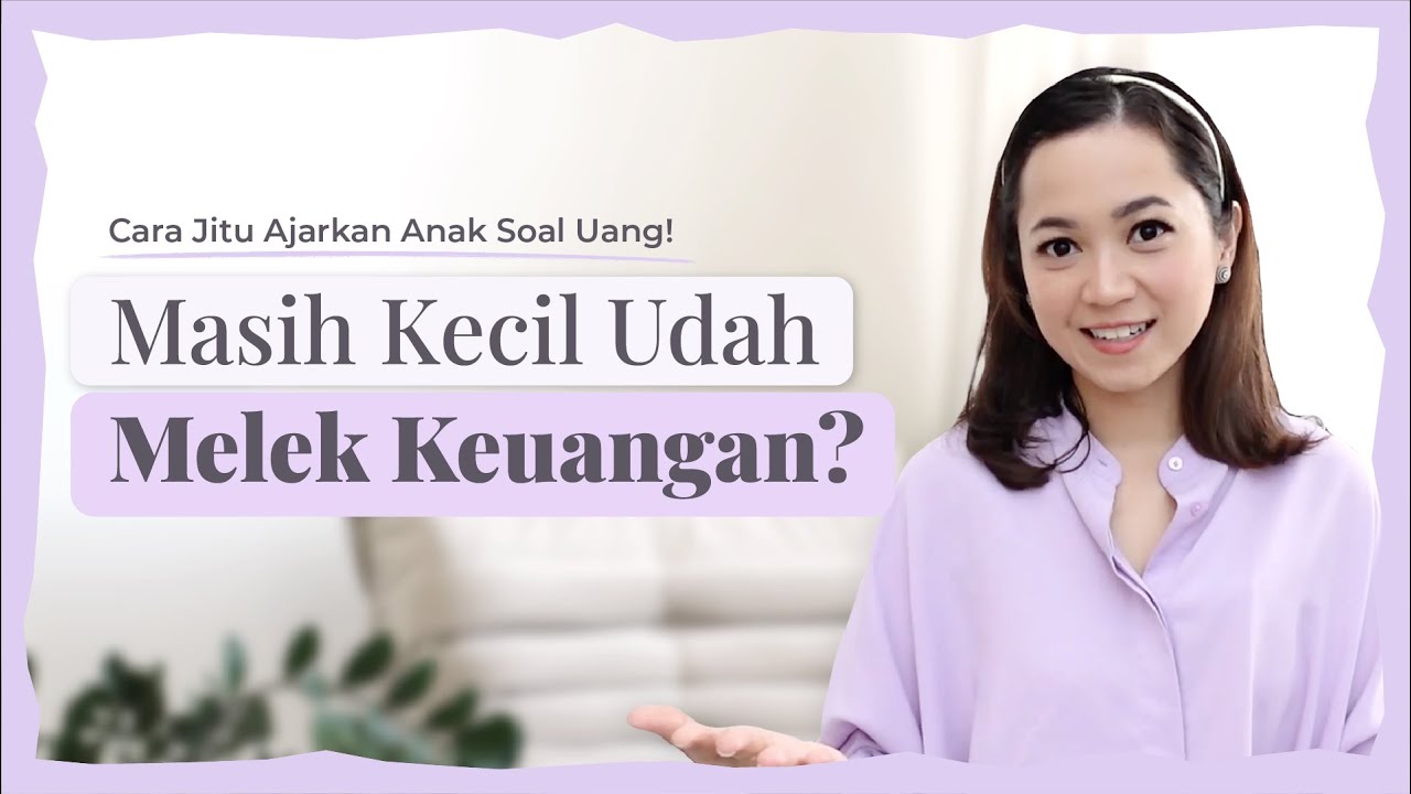 Cara Jitu Bikin Anak Melek Finansial