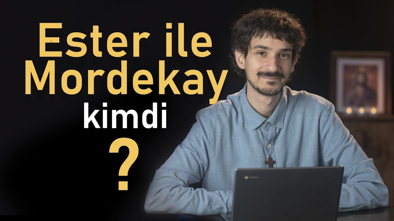 Tanıklar Bulutu - Kralice Ester ve Mordekay Kimdi?