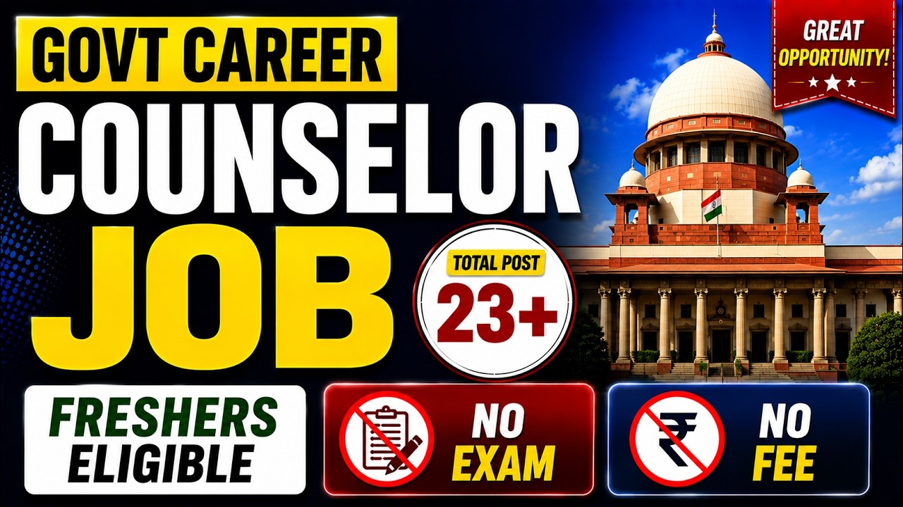 Govt Career Counselor Vacancy 2026 | Freshers Eligible | No Exam | Full Details