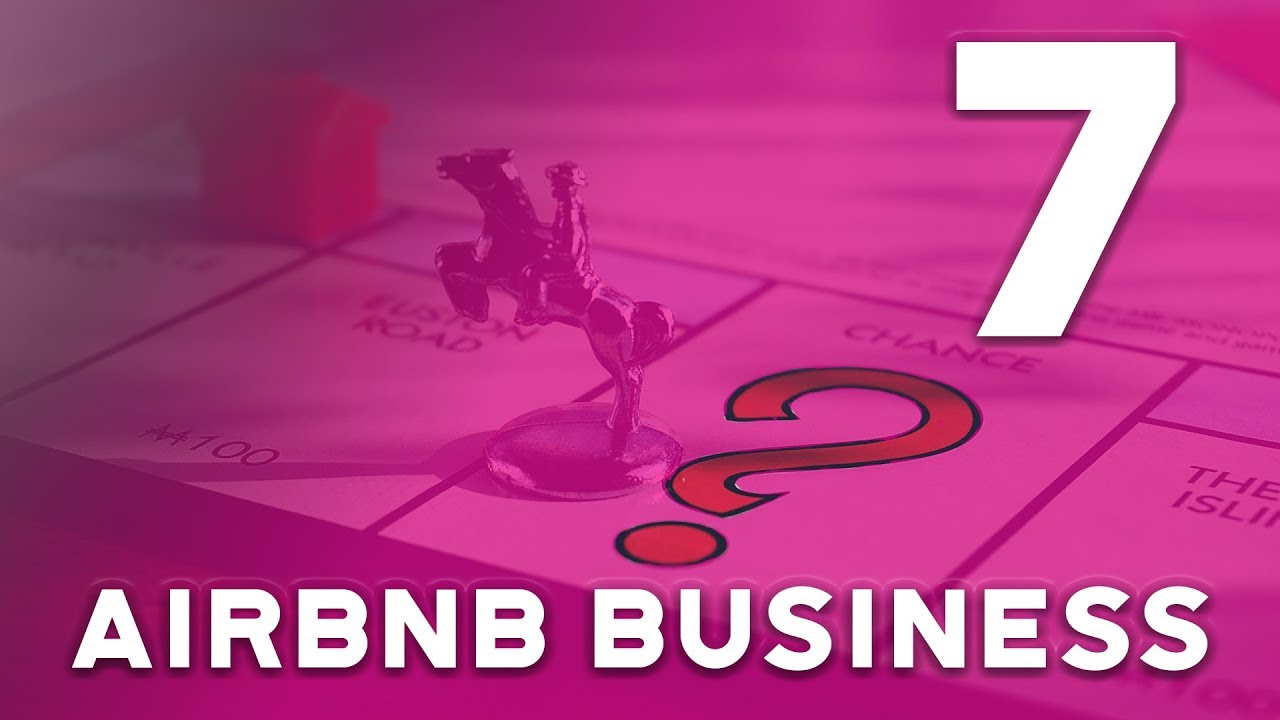 The 7 Parts Of An Airbnb Business