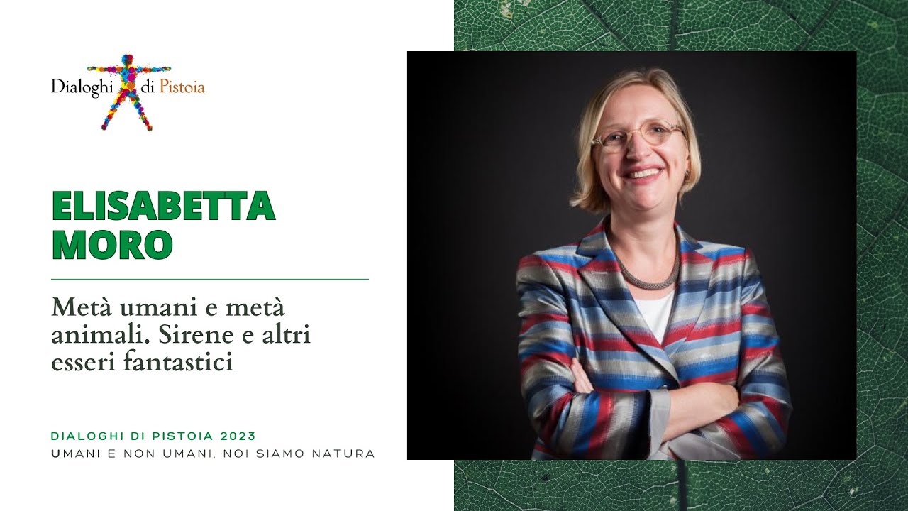 Elisabetta Moro| Metà umani e metà animali. Sirene e altri esseri fantastici