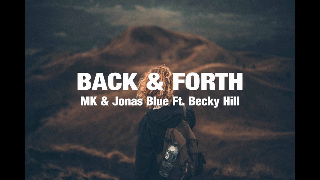 Back & Forth - Mk & Jones Blue Ft Becky Hill