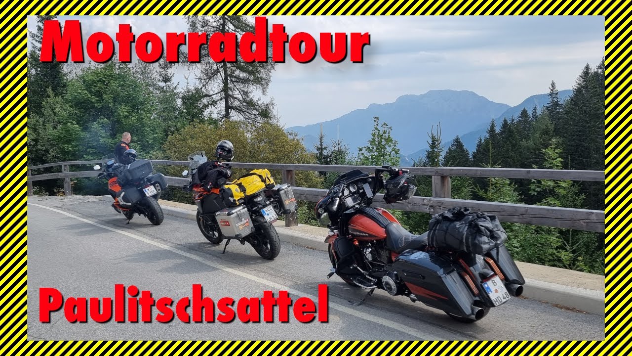 Motorradtour 24 ⎜übern Paulitschsattel⎜7.Tag - 1. Teil