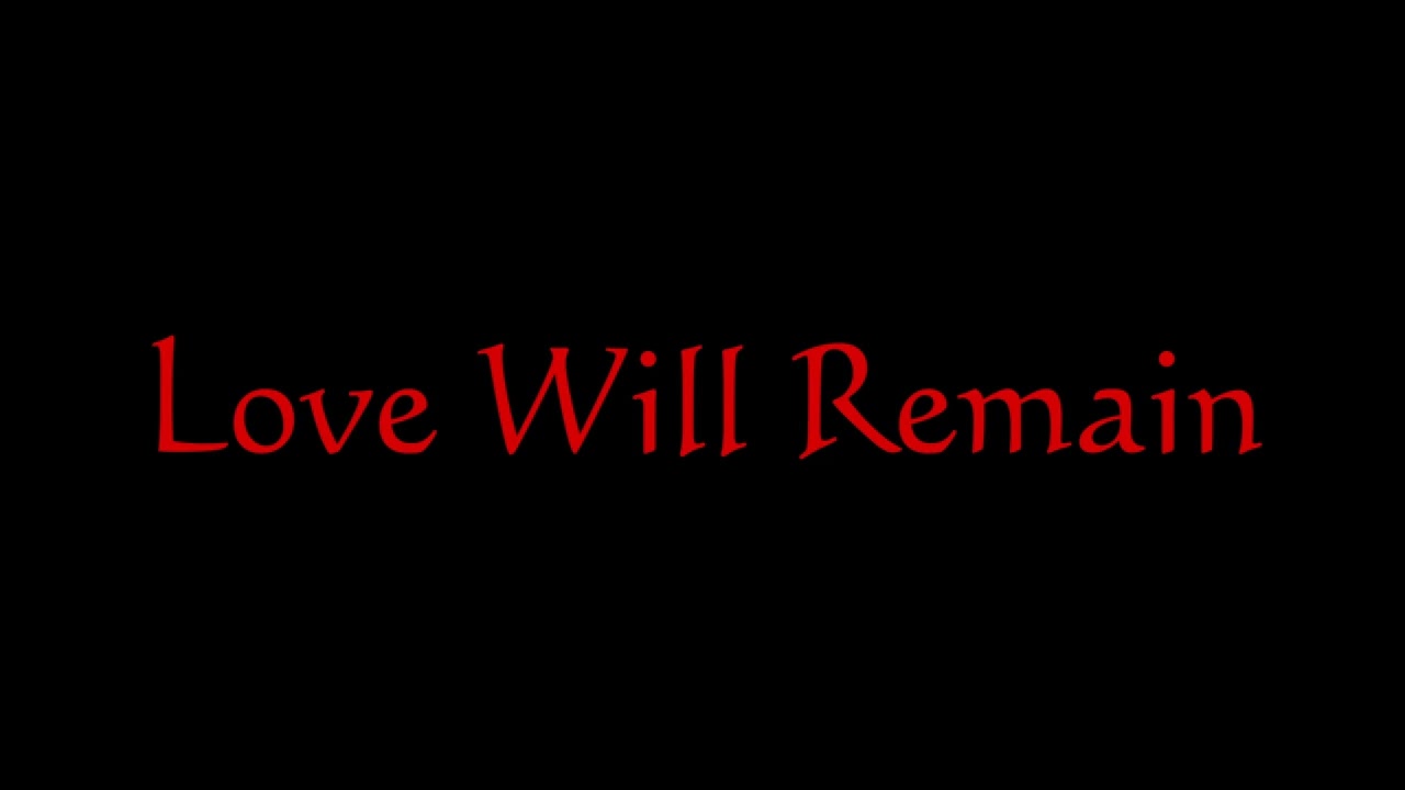 Love Will Remain
