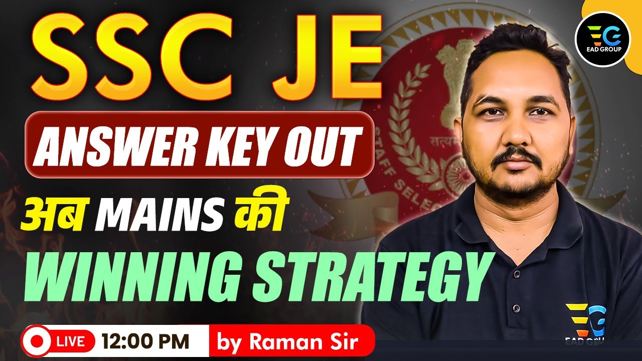 SSC JE Answer Key OUT 🔥 | Mains की Winning Strategy | Selection Roadmap by Raman Sir