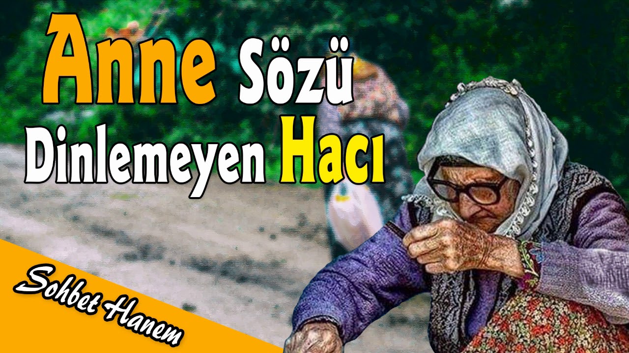 Anne Sözü Dinlemeyen Hacı - Dini Hikayeler