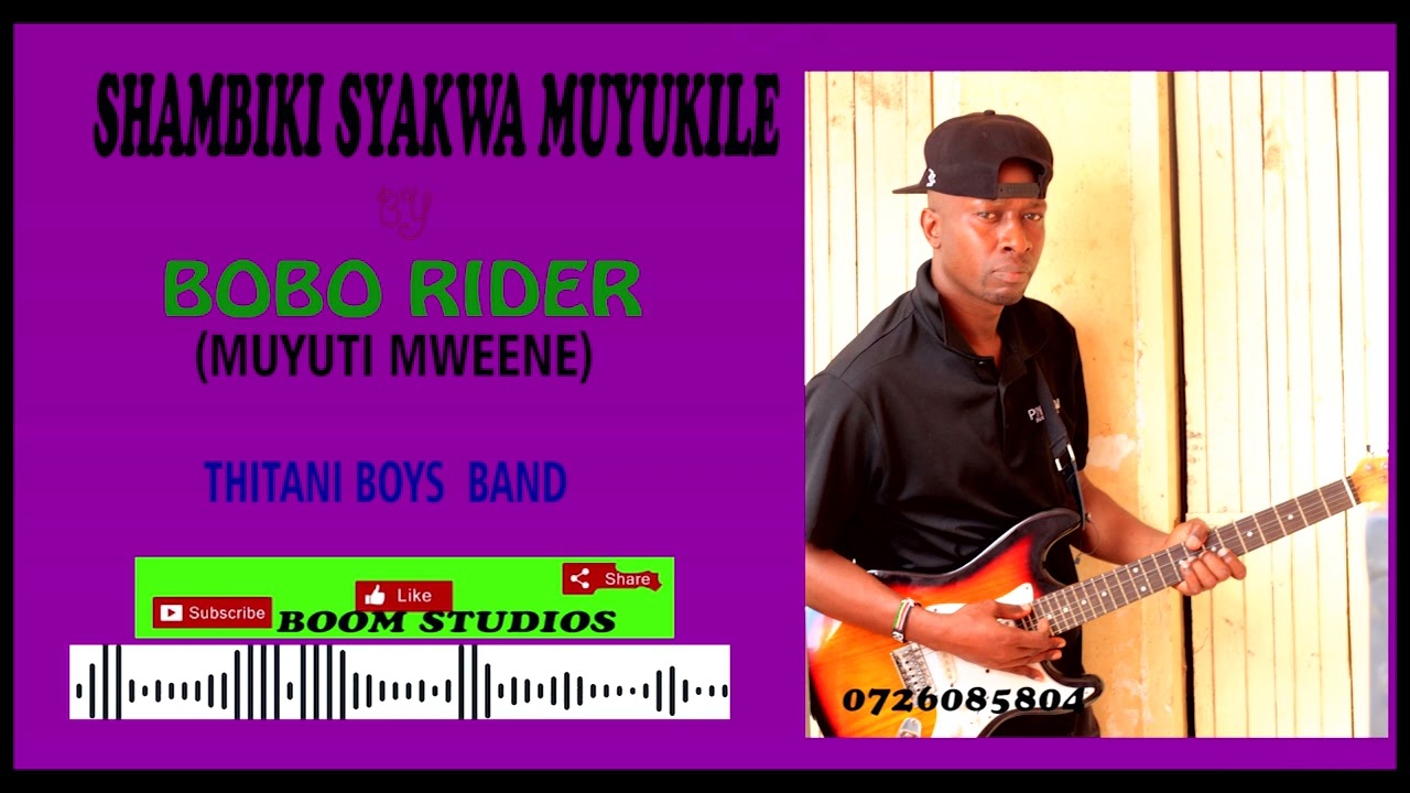 SHAMBIKI SYAKWA MUYUKILE  -  BOBO RIDER ( MUYUTI MWEENE) THITANI BOYS BAND 