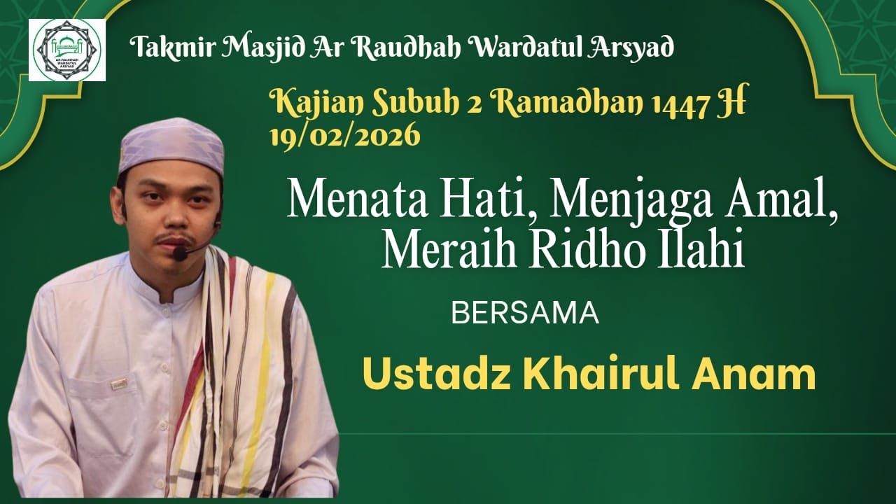 [Live]🔴Kajian Subuh 2 Ramadhan | Menata Hati, Menjaga Amal, Meraih Ridho Ilahi | Ust. Khairul Anam