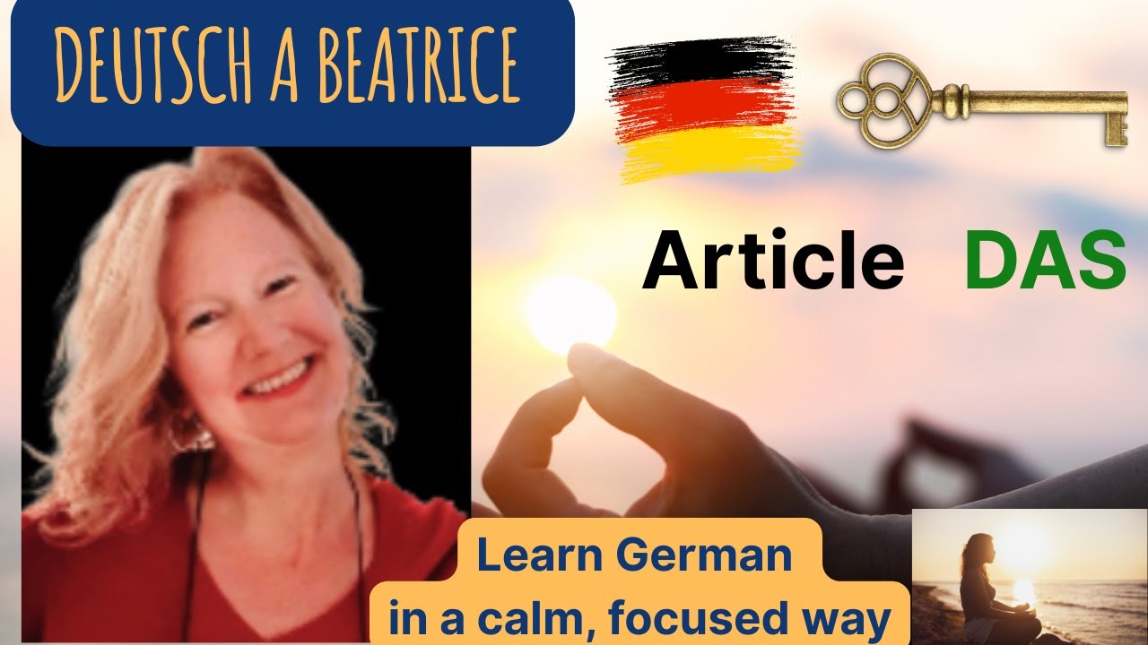 Learn the German Article "Das" in a Calm Focused Way