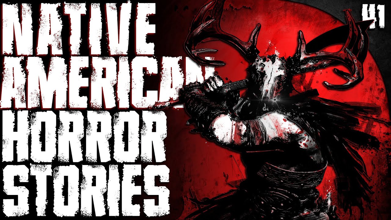 41 Native American HORROR Stories (COMPILATION)