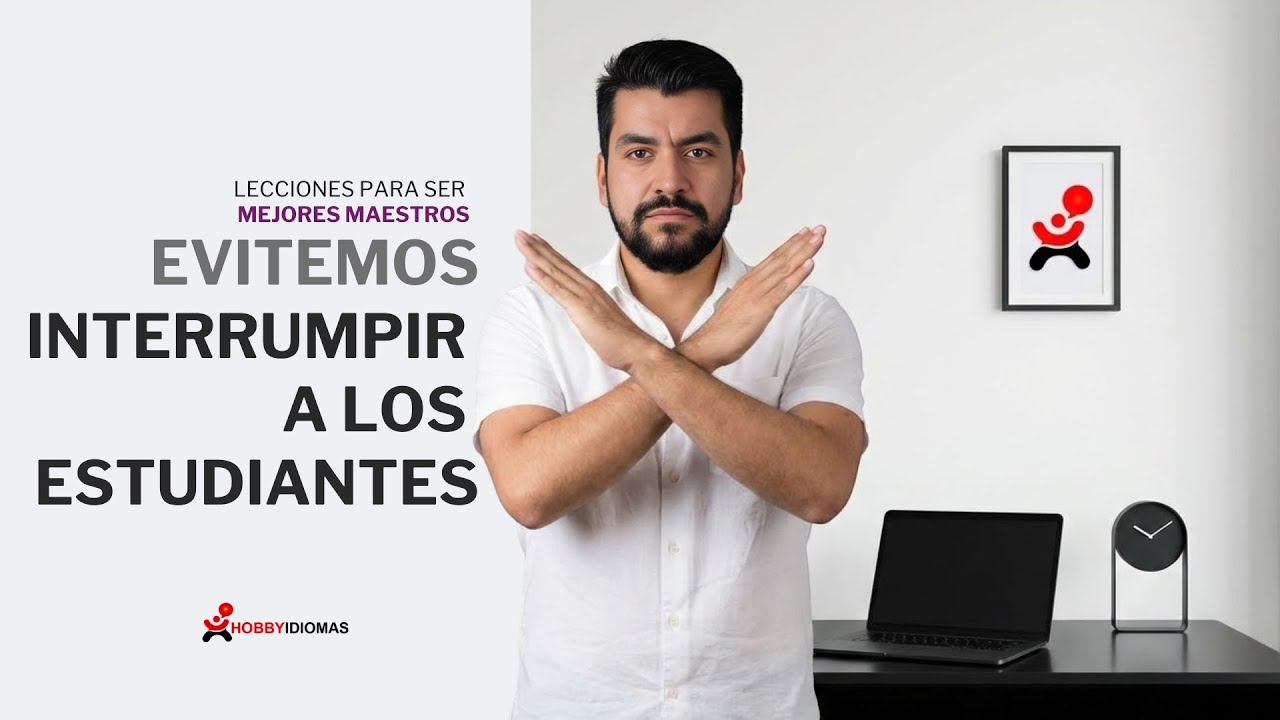 Evitemos interrumpir a los estudiantes | Mejores Maestros