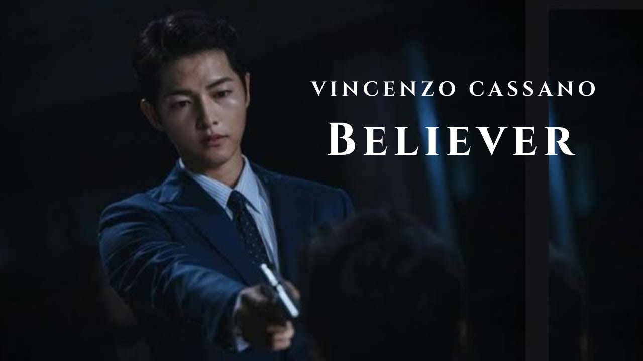 Vincenzo Cassano | Believer | Vincenzo FMV [ Read Pinned Comment ]