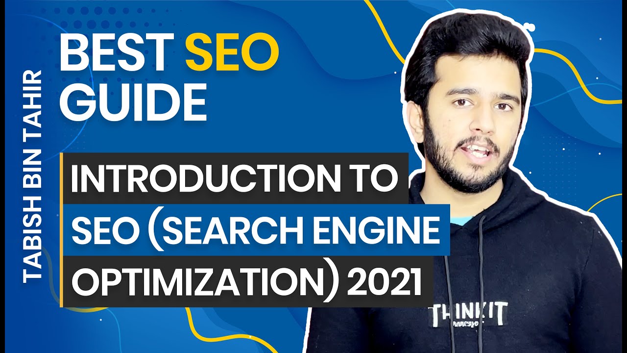 Introduction to SEO (Search Engine Optimization) | SEO Beginner's Guide 2021 | Tabish Bin Tahir