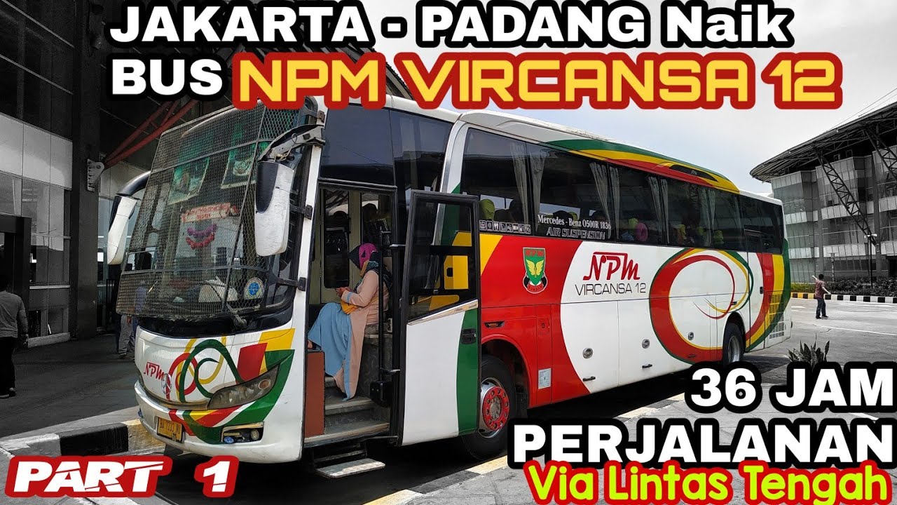 2 Hari 1 Malam Naik Bus Ke Sumbar | Trip Bus NPM Vircansa 12 MB 1836 Jakarta - Padang (Part 1)