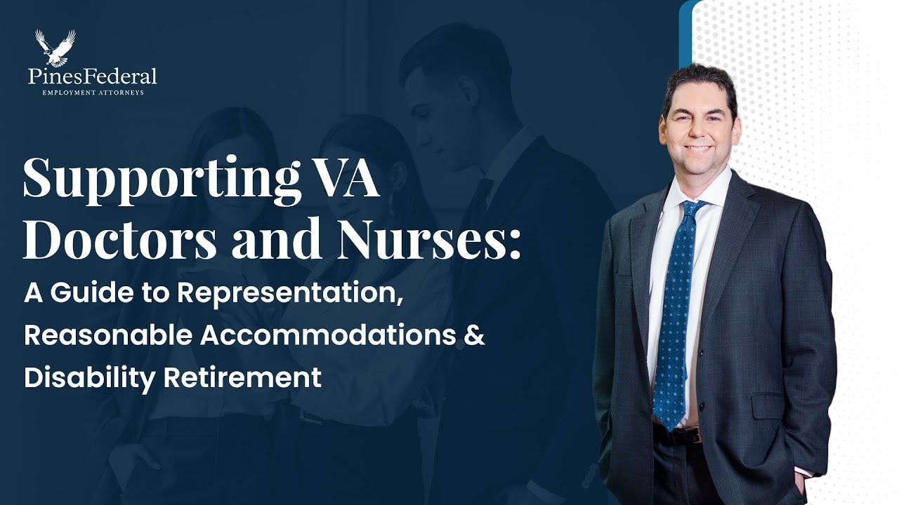 Supporting VA Doctors and Nurses: A Guide to Reasonable Accommodations & Disability Retirement