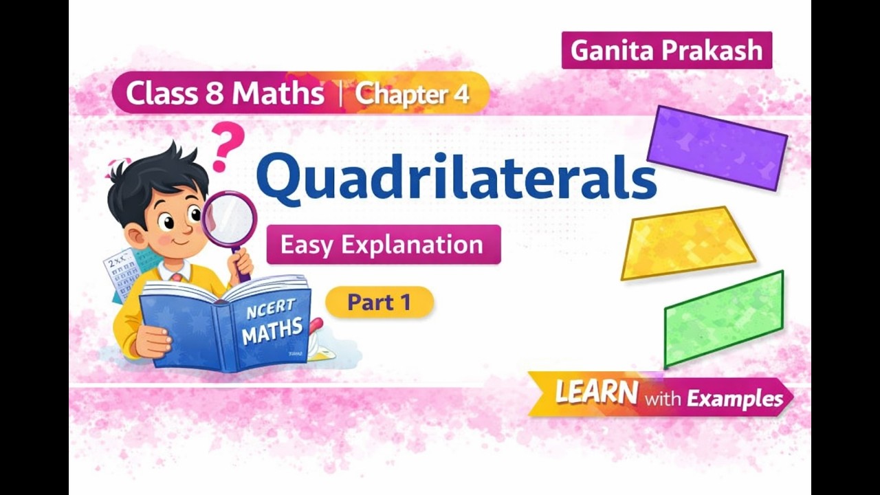 Class 8 Maths | Ganita Prakash | Chapter 4 Quadrilaterals | Part 1