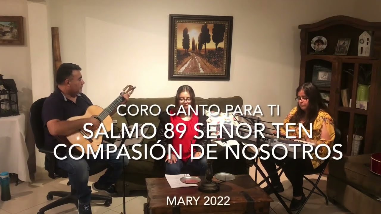 Salmo 89 Señor Ten Compasión De Nosotros - Mary