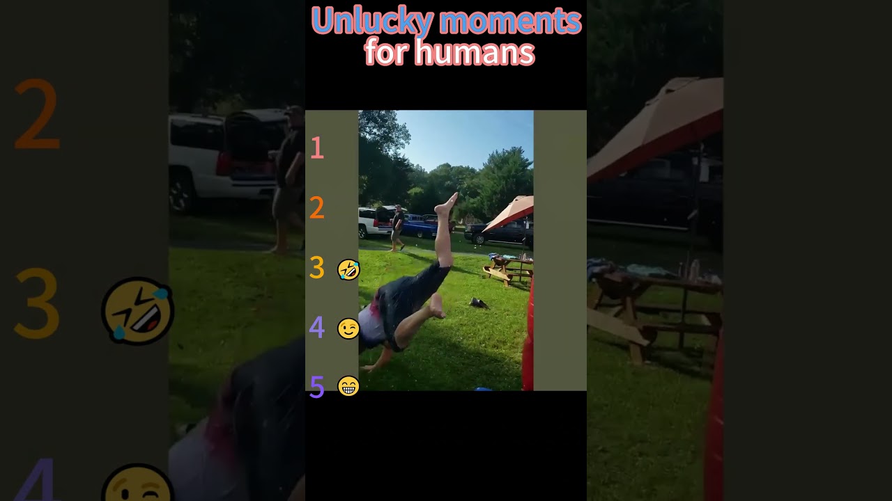 Unlucky momentsfor humans