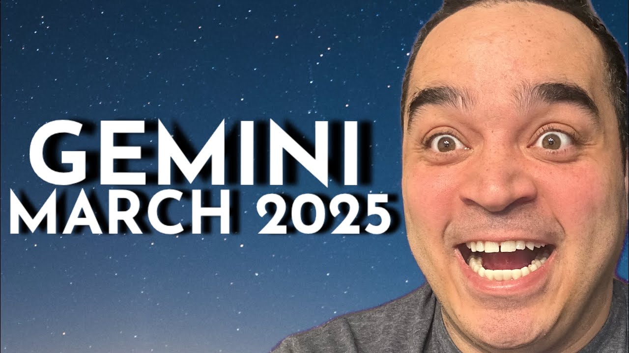 Gemini! The Most Dramatic Read I&rsquo;ve Ever Done For You! March 2025