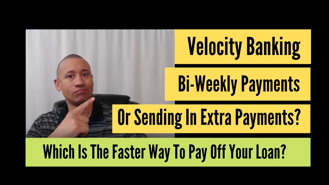 Which Is The Faster Way To Pay Off A Mortgage Between Velocity Banking Bi-Weekly Or Extra Payments?