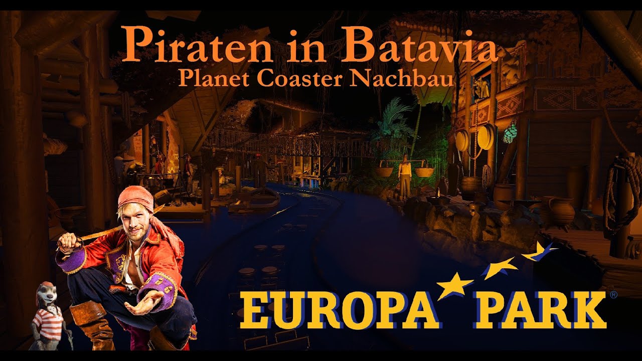 Piraten in Batavia 2.0 | Europa-Park Nachbau | Planet Coaster | 2020