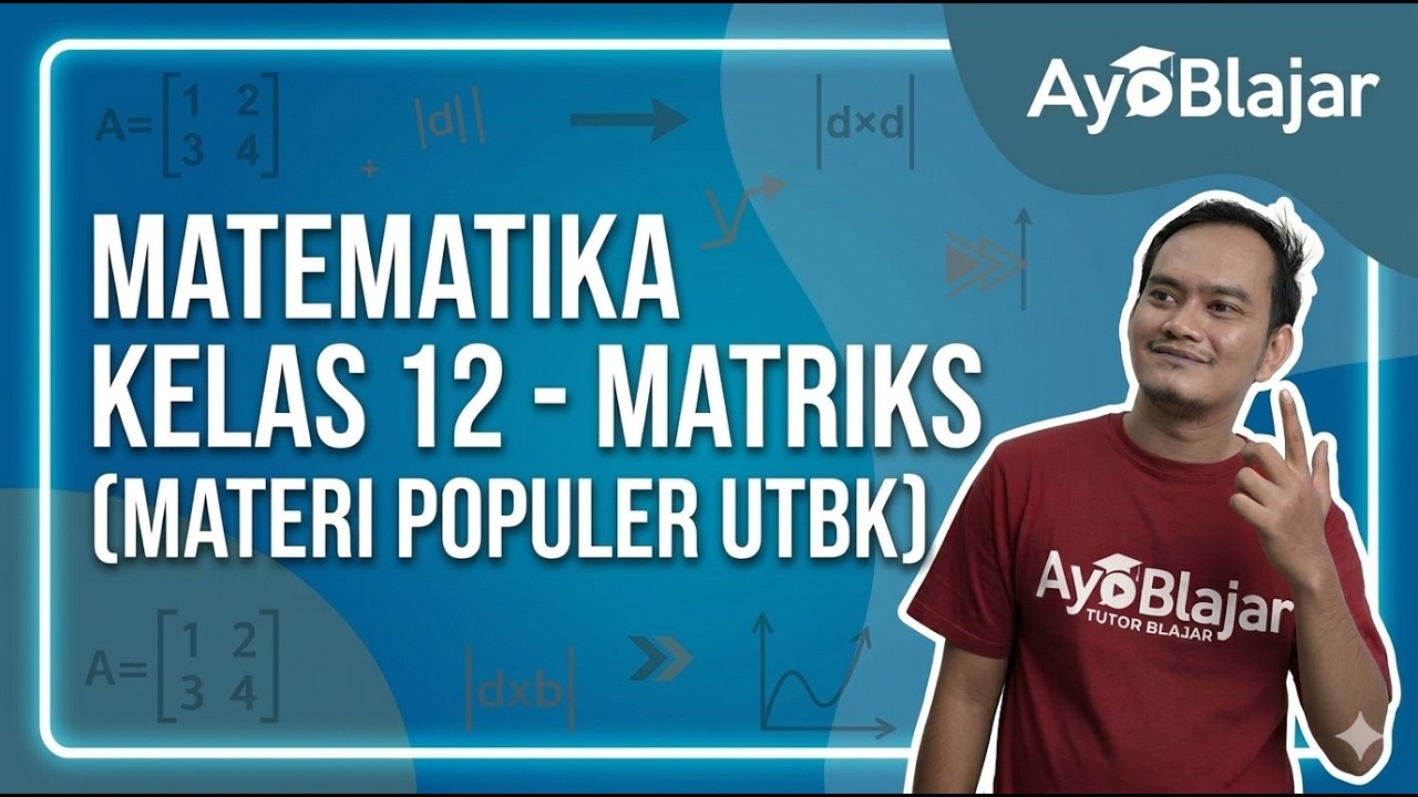 Matematika Kelas 12 - Matriks - Materi Populer UTBK