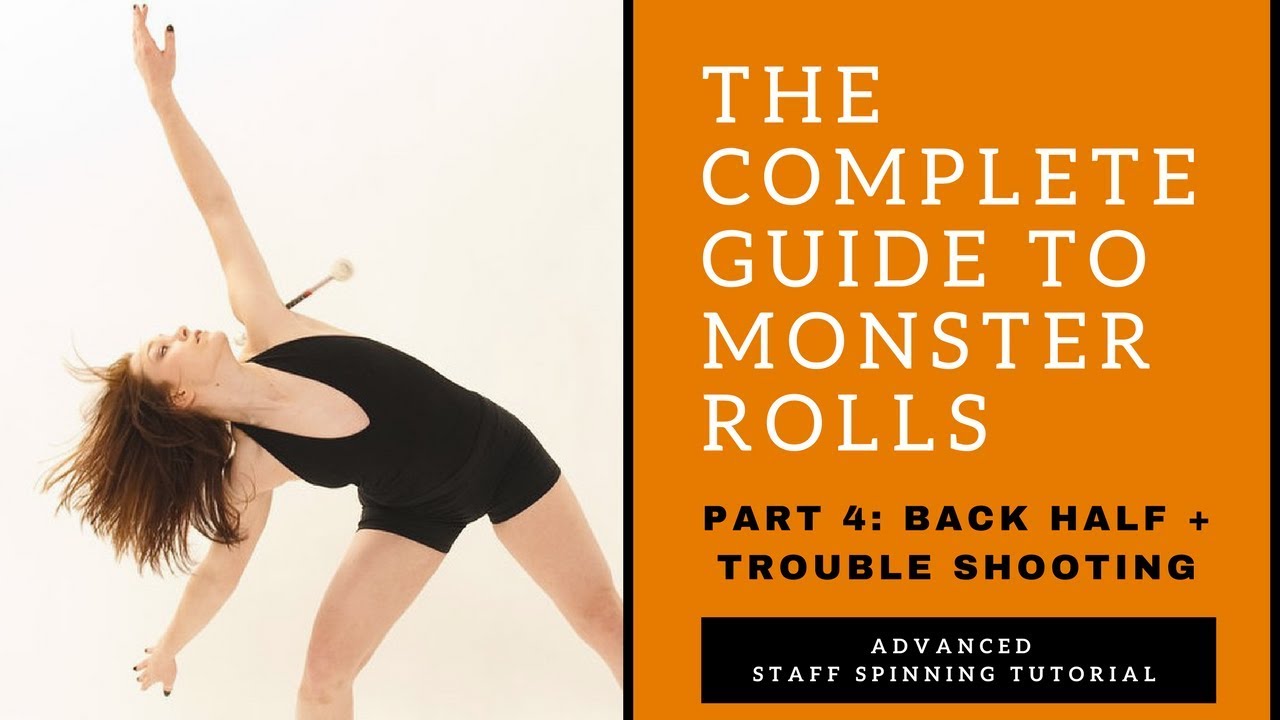CONTACT STAFF SPINNING TUTORIAL - Monster/Matrix Rolls - Part 4/4 - Back half + Full Monsters