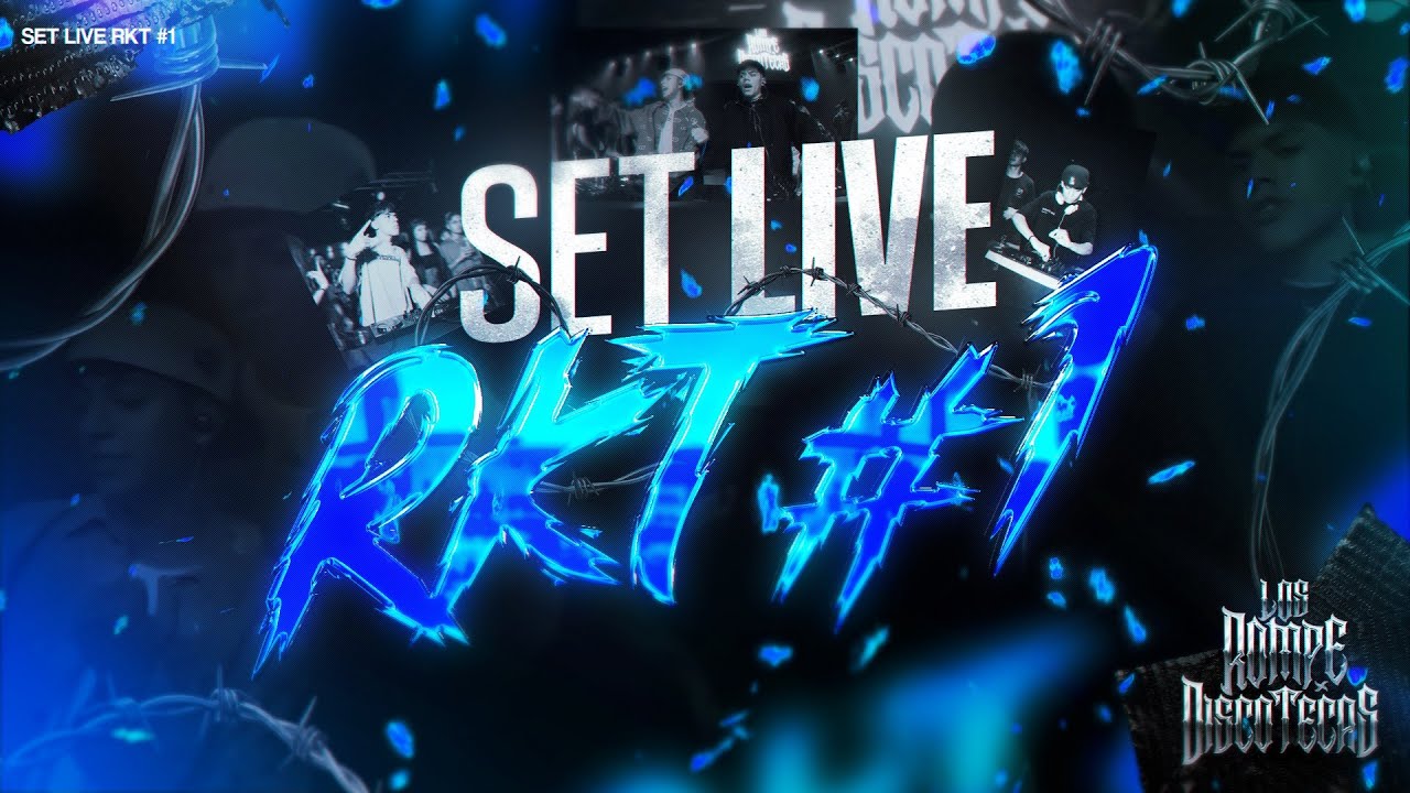 SET LIVE RKT #1 - LOS ROMPE DISCOTECAS