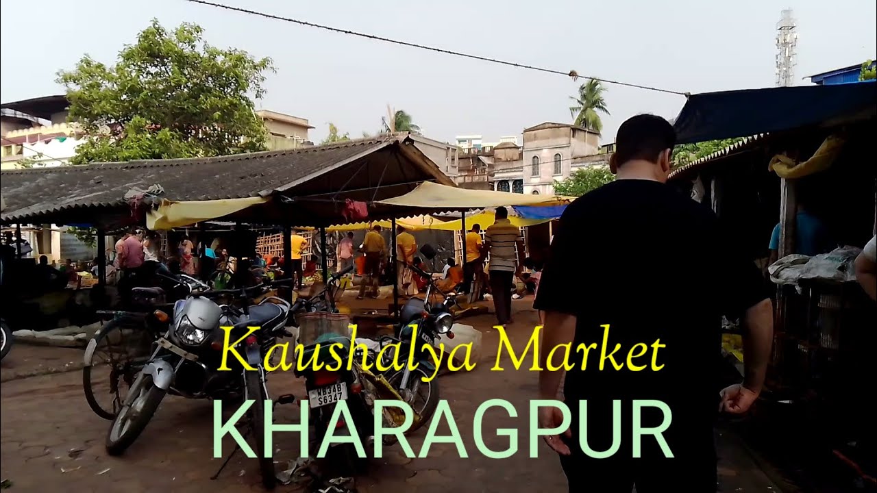 KAUSHALYA MARKET, Kharagpur, West Bengal.