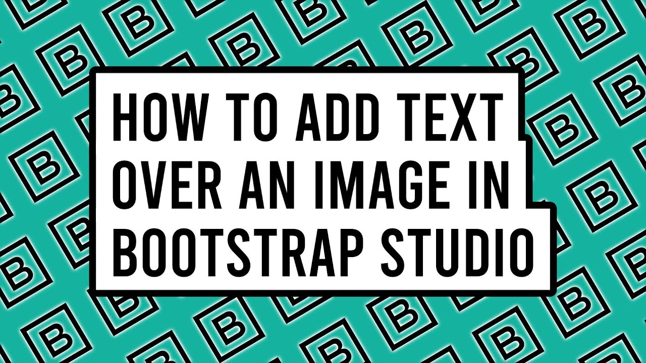 How to Add Text over an Image in Bootstrap Studio