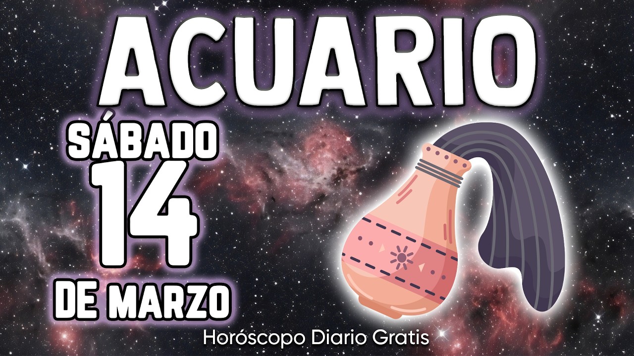 🛐LLEGÓ EL GRAN MOMENTO! DIOS TE PREMIA😇🎁 acuario ♒ Horóscopo diario 14 DE MARZO 2026 🔮 horóscopo