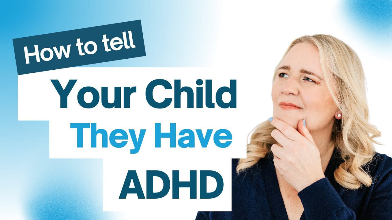 How to tell your child they have ADHD