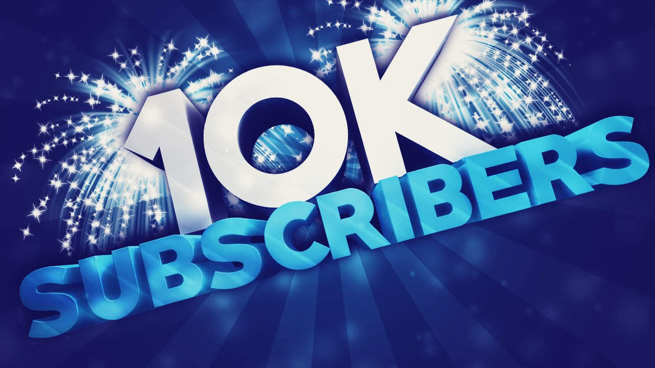 10,000 Subscriber Special!