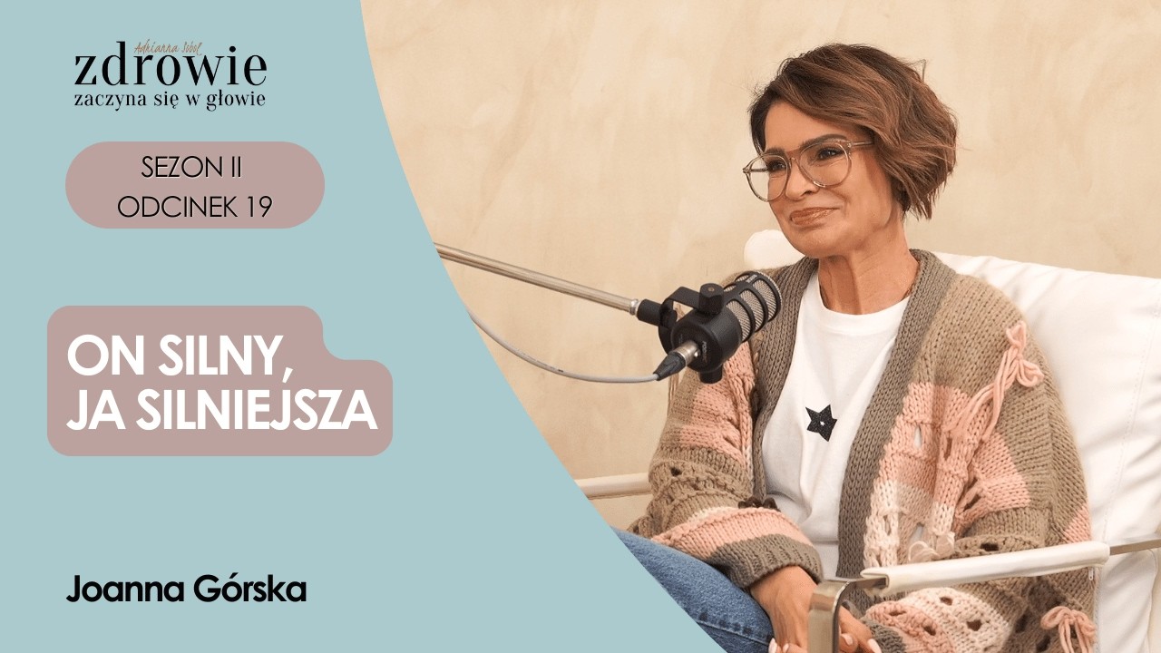 On silny, ja silniejsza | Joanna Górska