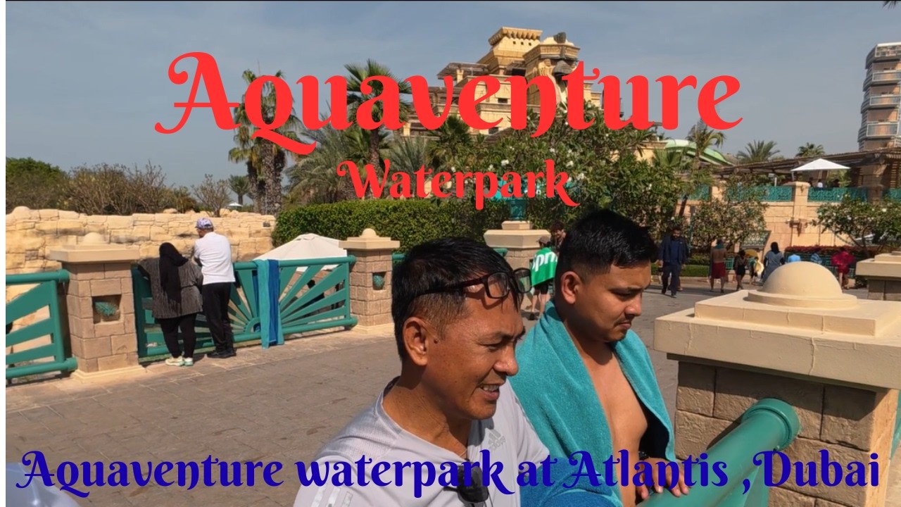 Aquaventure waterpark at Atlantis, Dubai