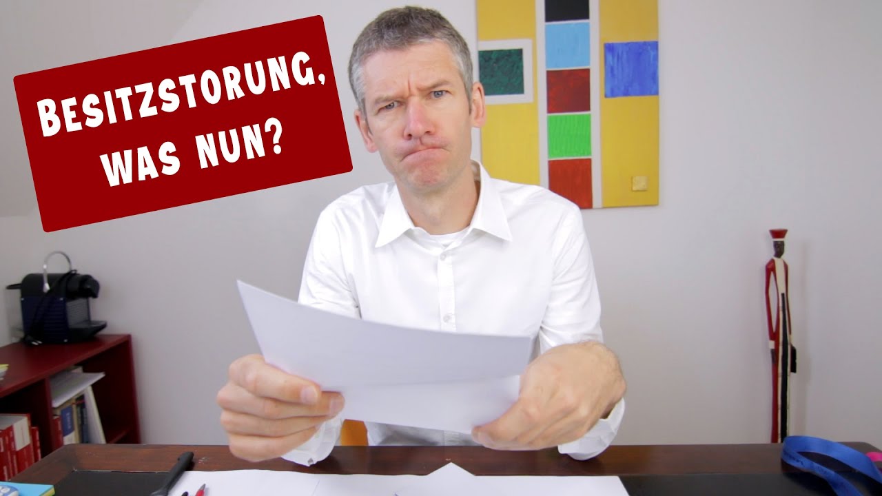Besitzstörung, was nun?