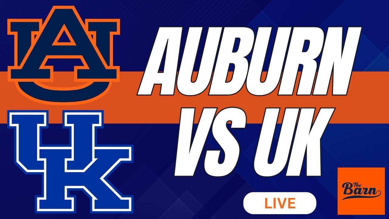 BARNCAST: Auburn vs UK HOOPS