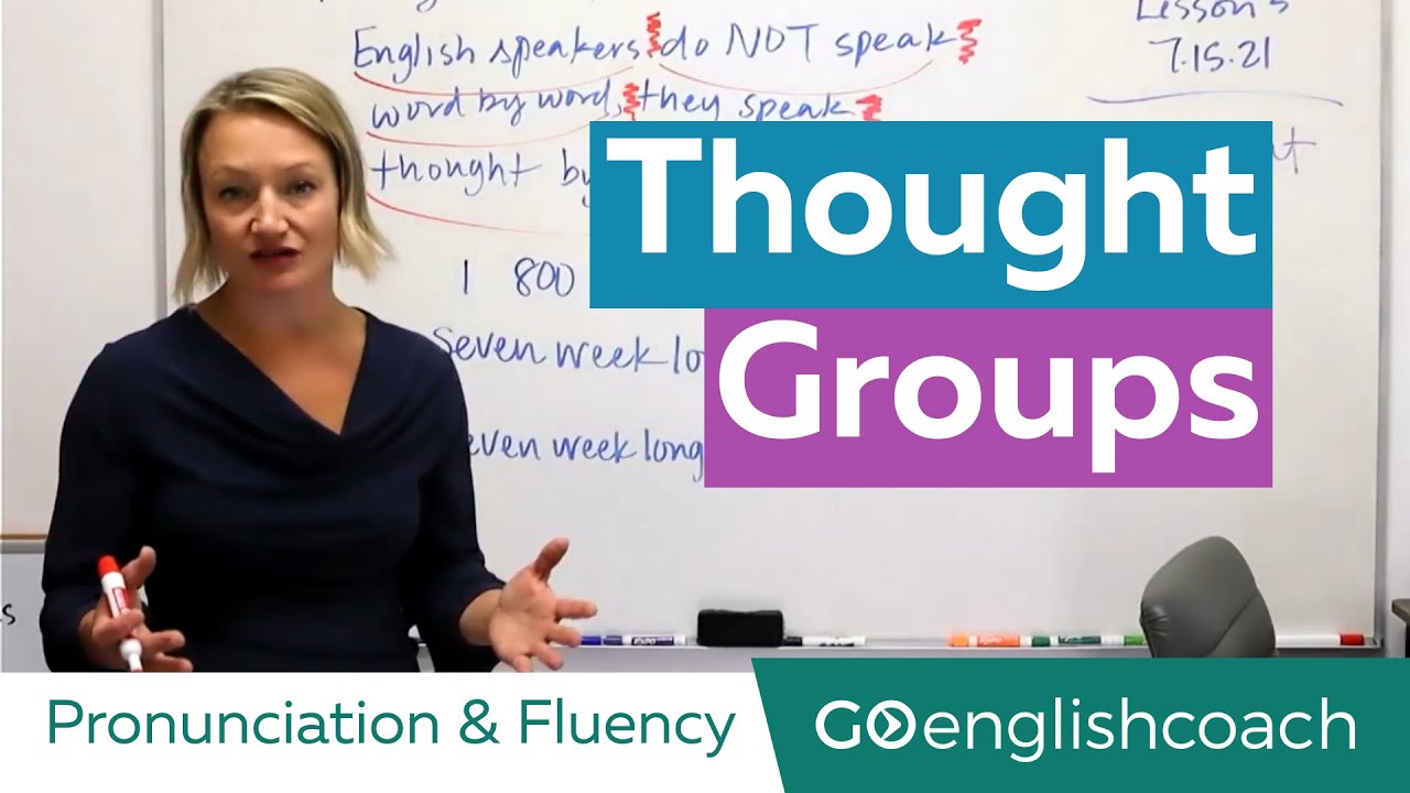 English Pronunciation and Fluency: Thought Groups