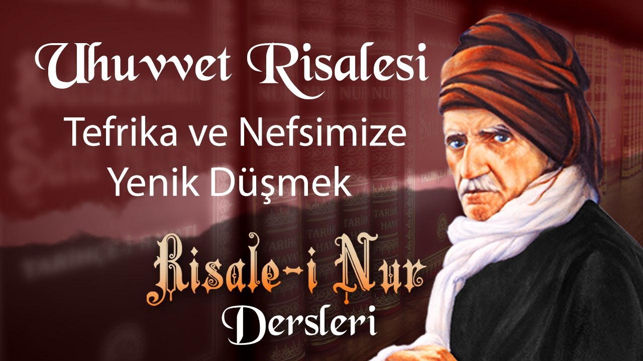 Tefrika ve Nefsimize Yenik Düşmek | Risale-i Nur Dersleri